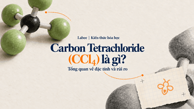 Carbon Tetrachloride (CCl₄) là gì? Tổng quan về đặc tính và rủi ro